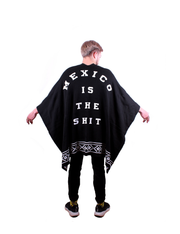 "Mexico is The Shit" poncho.