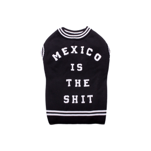 Suéter para mascota "Mexico is the Shit"