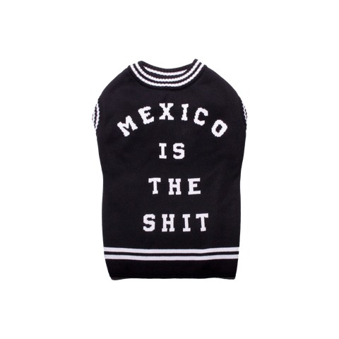 Suéter para mascota "Mexico is the Shit"